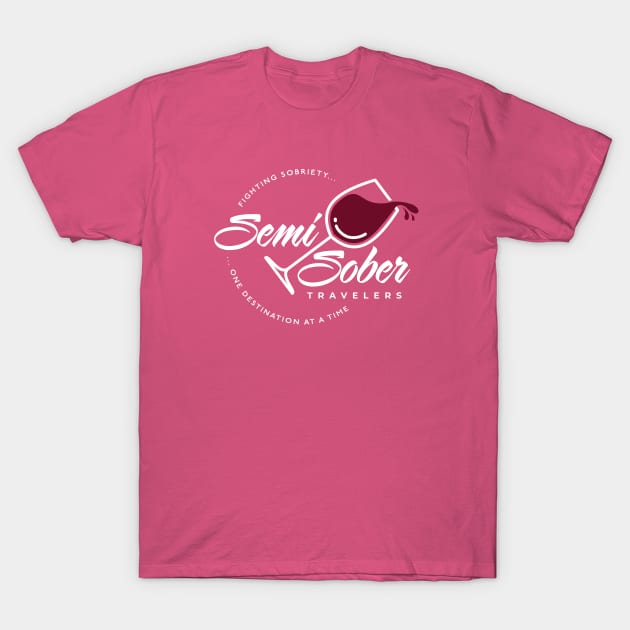 The original Semi-Sober Travelers Wine design for dark shirts T-Shirt by Semi-Sober Travelers